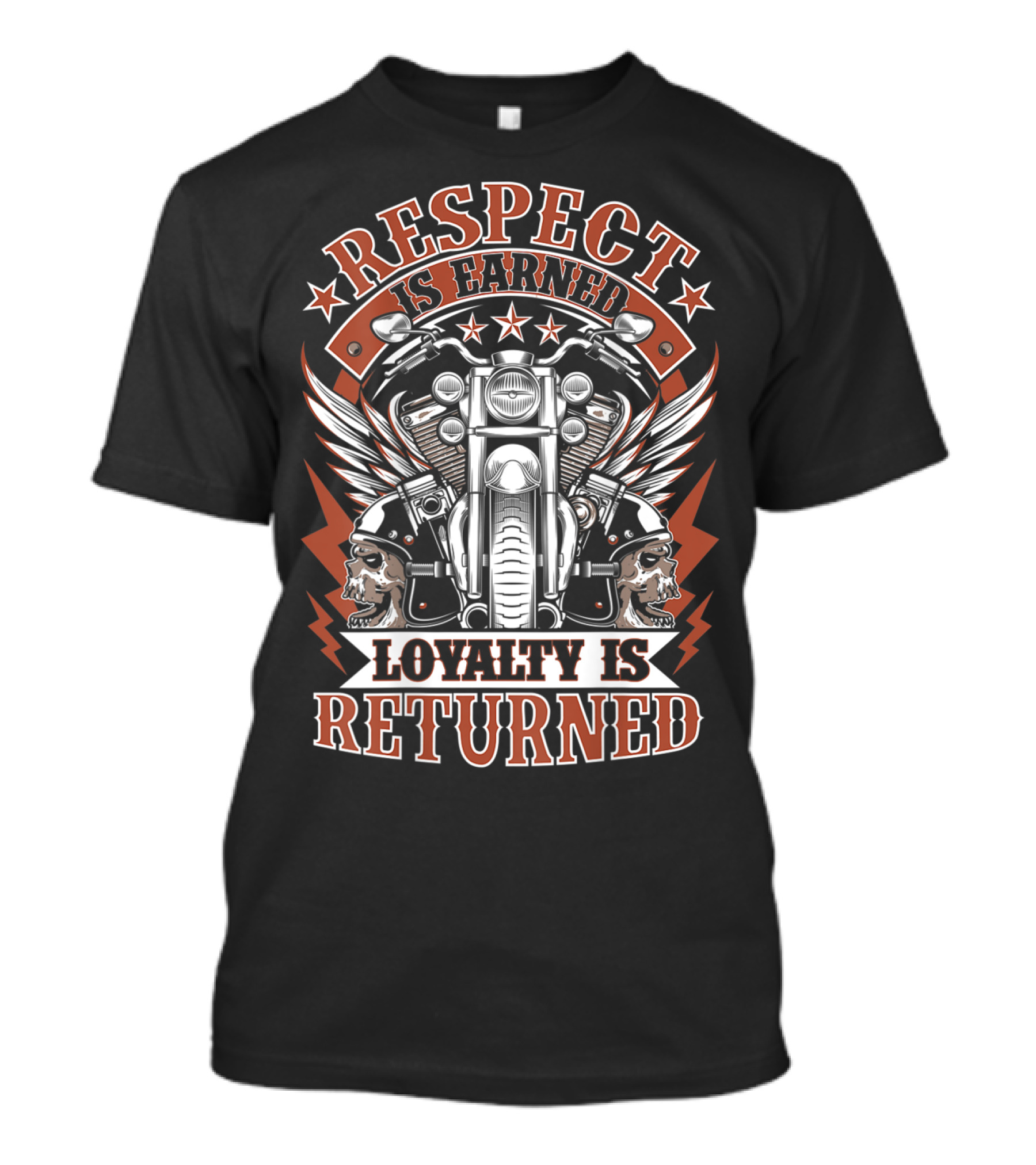 Respect Is Earned Loyalty Is Returned Biker Motorcycle Skull Wings T-Shirt