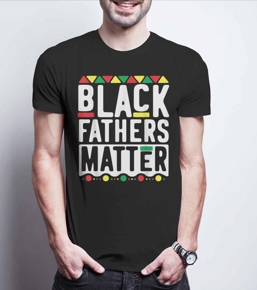 Black Fathers Matter History With African Colors T-Shirt