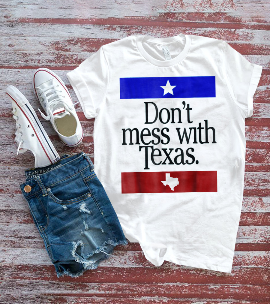 Don't Mess With Texas Star And Lone Star State Flag Colors T-Shirt