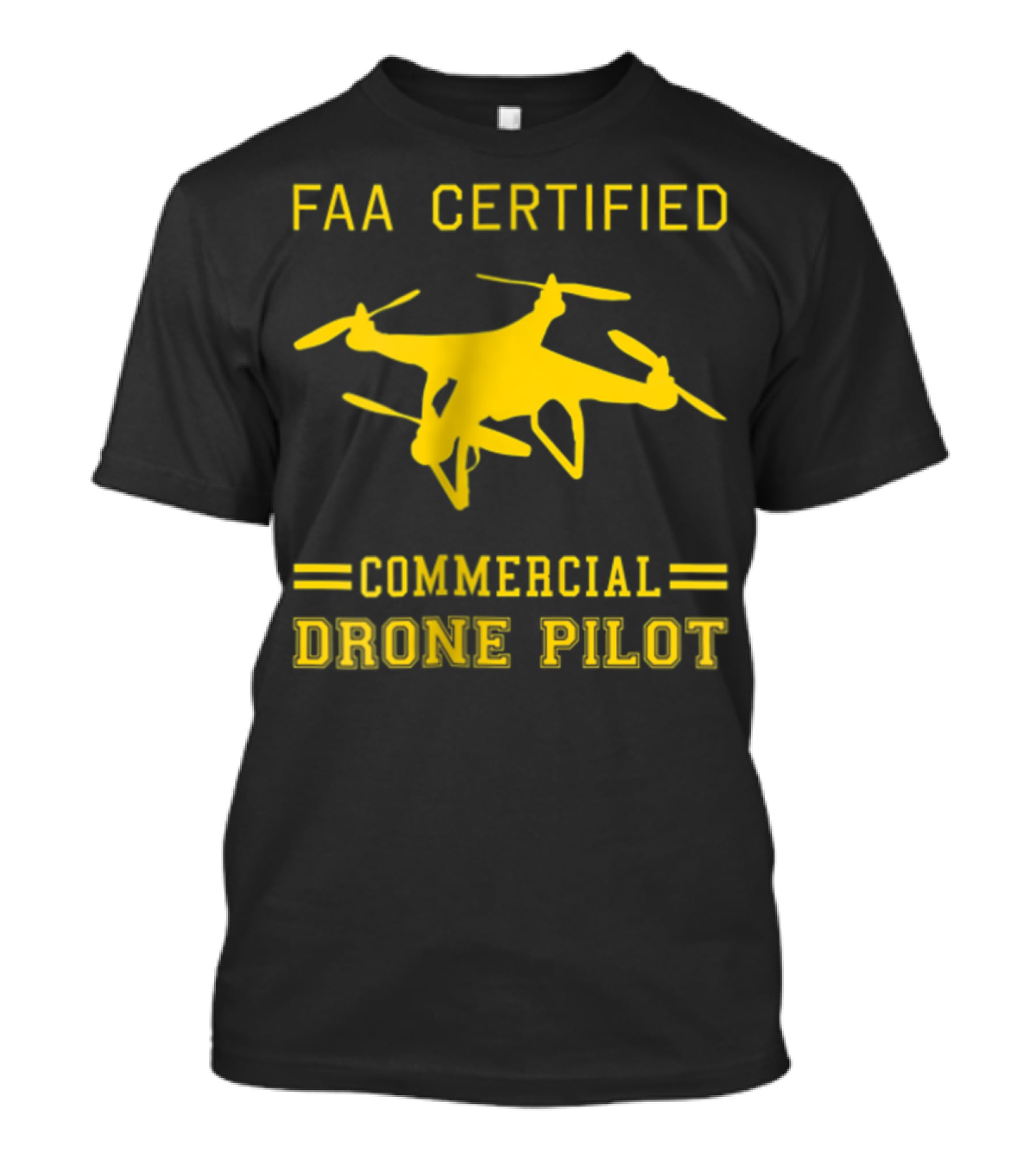 FAA Certified Commercial Drone Pilot T-Shirt