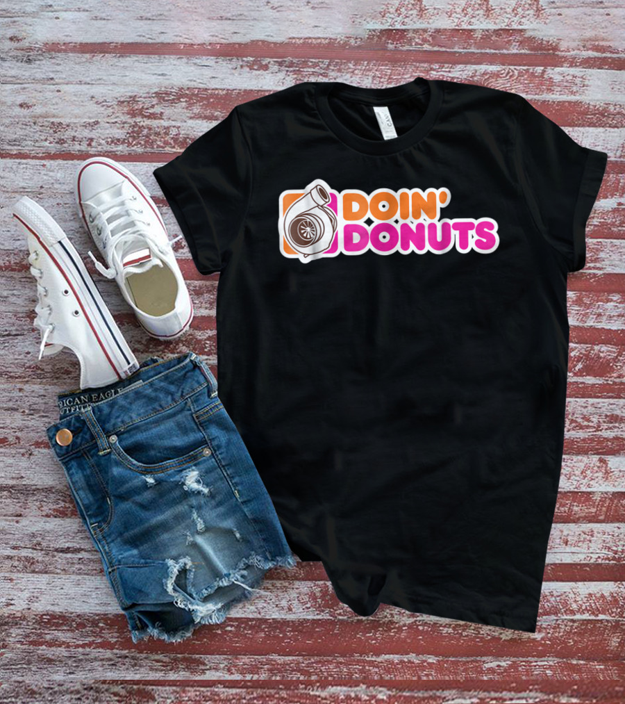 Doin' Donuts Funny Drift Racing Car Enthusiast Turbocharger T-Shirt