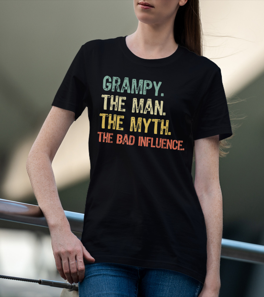 Grampy The Man The Myth The Bad Influence T-Shirt