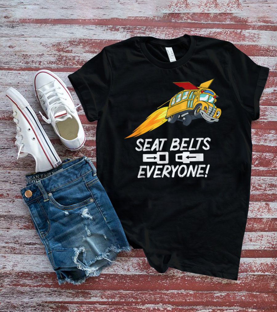 Seat Belts Everyone Funny School Bus With Rocket Boosters T-Shirt