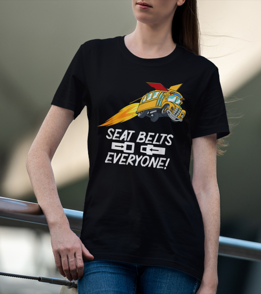 Seat Belts Everyone Funny School Bus With Rocket Boosters T-Shirt