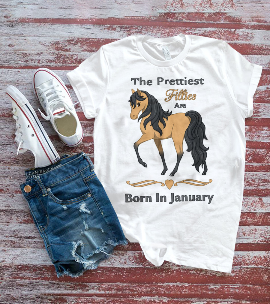 The Prettiest Fillies Are Born In January Buckskin Horse T-Shirt