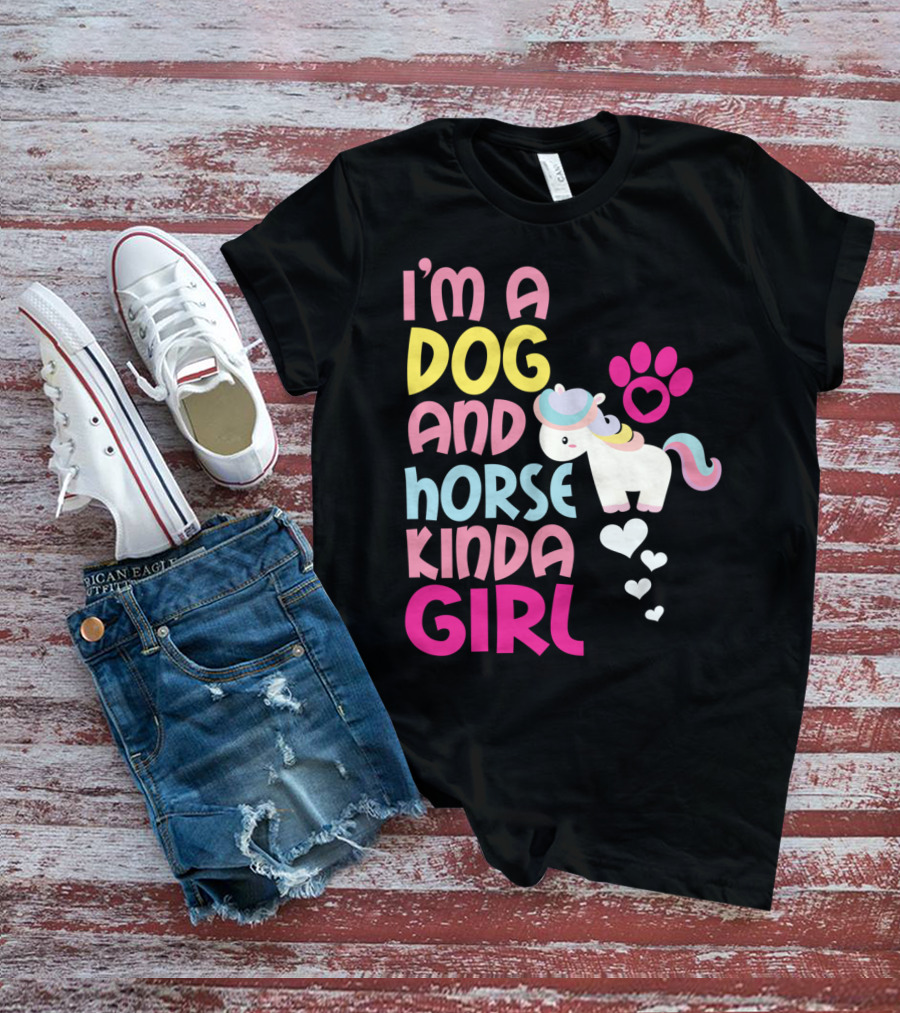 I'm A Dog And Horse Kinda Girl T-Shirt