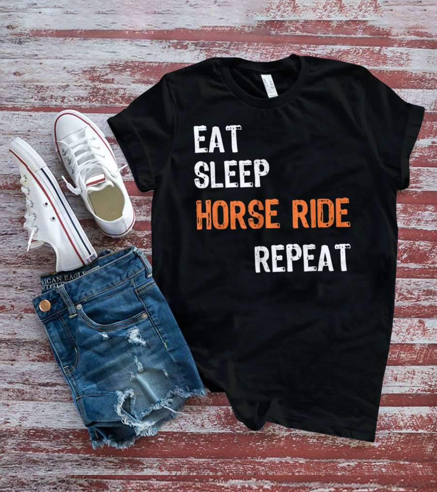 Eat Sleep Horse Ride Repeat T-Shirt