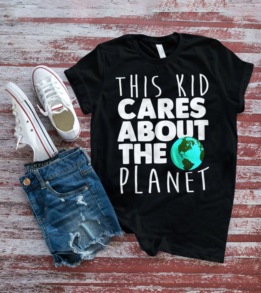 This Kid Cares About The Planet Earth Day Environmental Recycling Climate T-Shirt