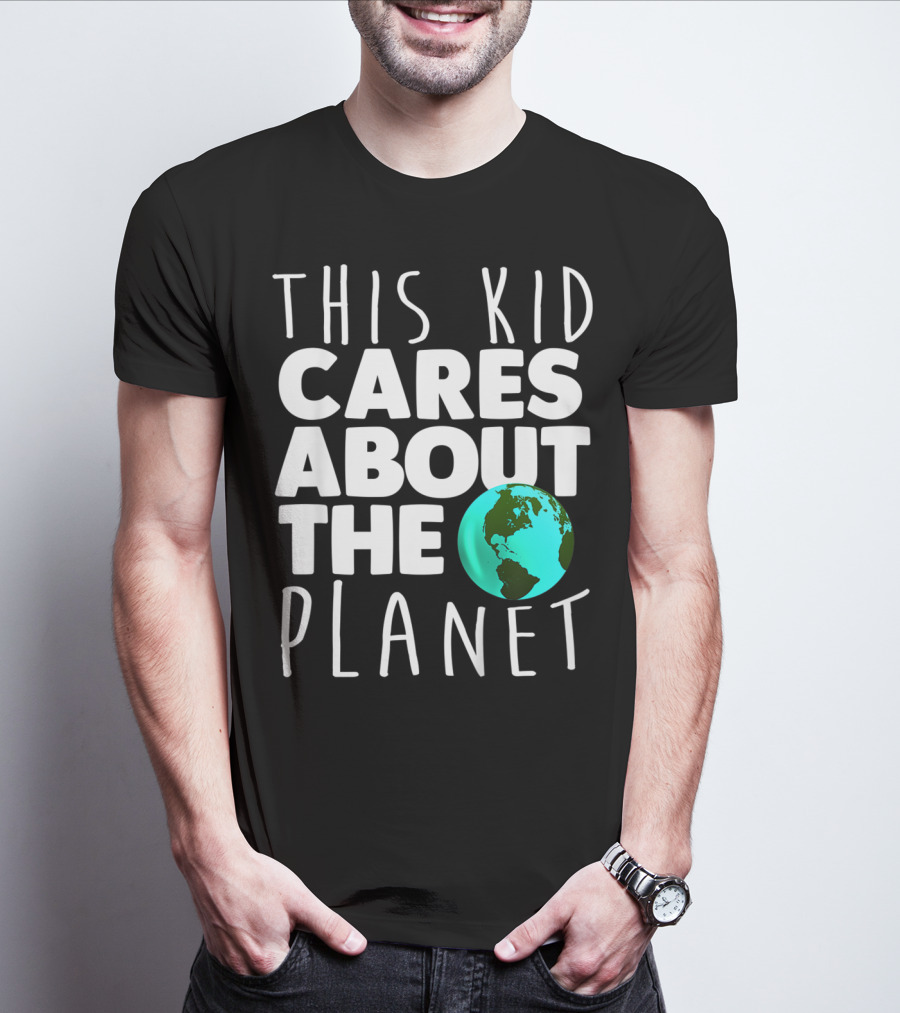This Kid Cares About The Planet Earth Day Environmental Recycling Climate T-Shirt