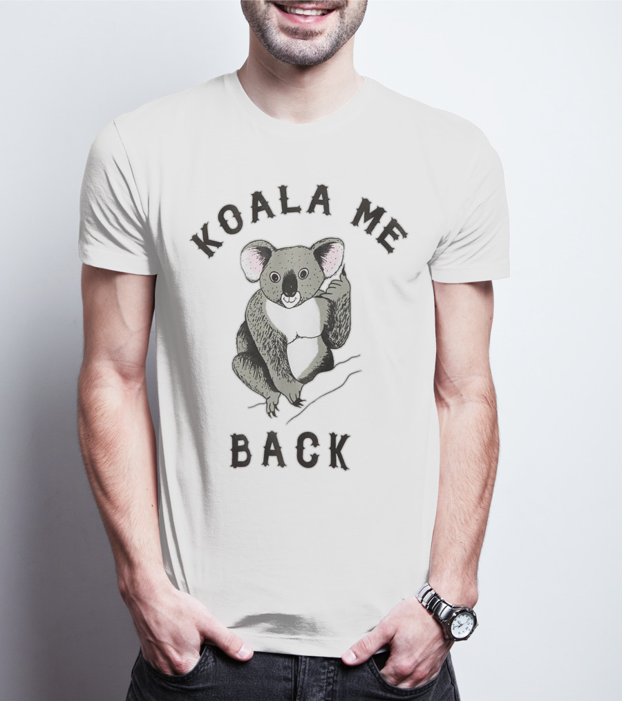 Koala Me Back Cute Morningstar Lucifer Koala T-Shirt