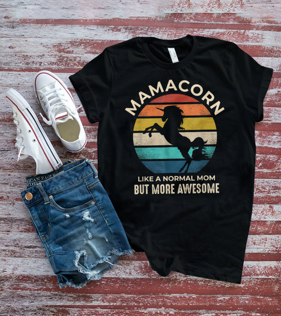 Mamacorn Like A Normal Mom But More Awesome Unicorn Retro Sunset T-Shirt