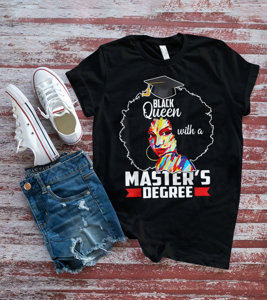 Black Queen With A Master's Degree T-Shirt
