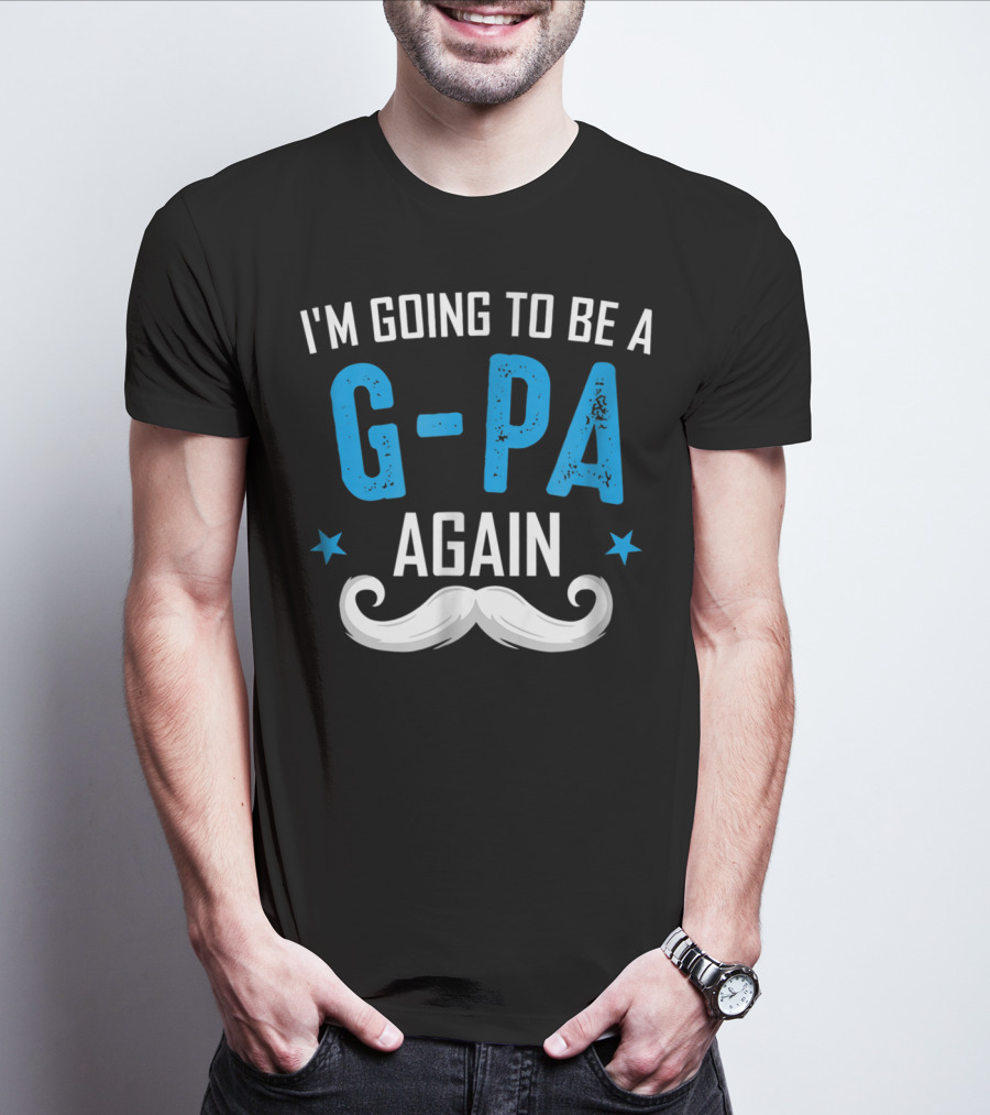 I'm Going To Be A G-Pa Again Grandpa Mustache Stars T-Shirt