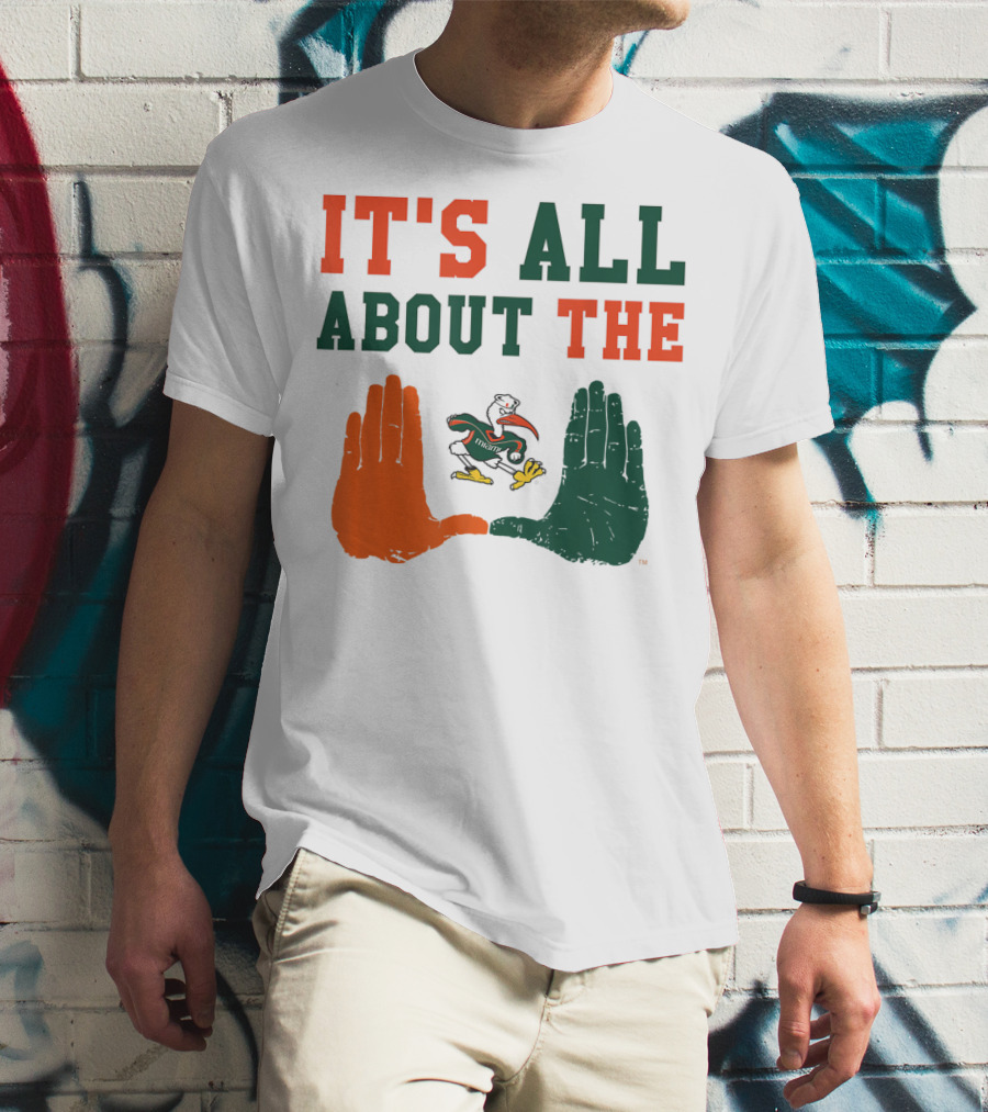 Miami Hurricanes It's All About The U Sebastian Hands T-Shirt