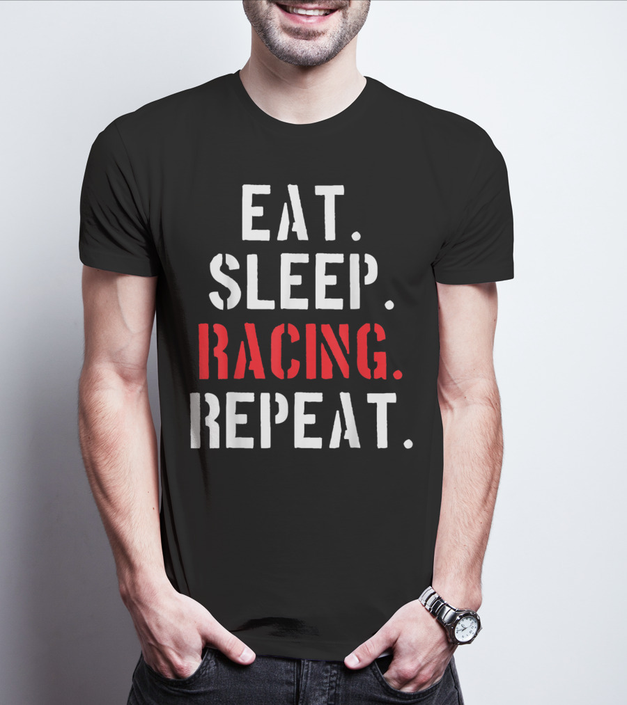 Eat Sleep Racing Repeat T-Shirt