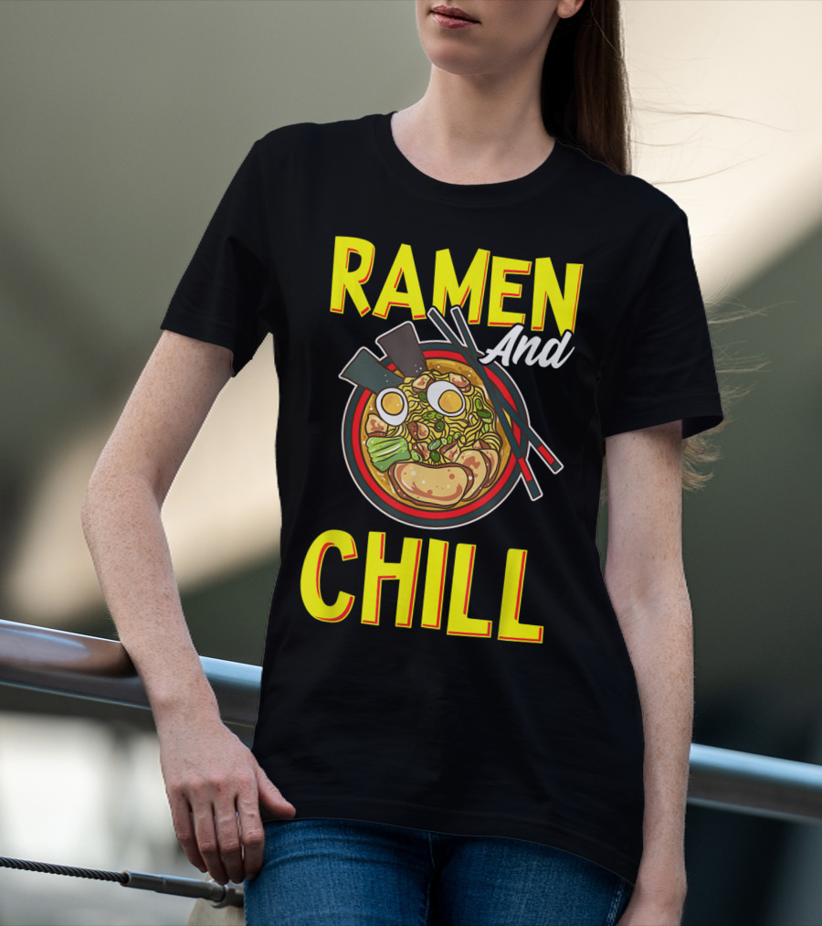 Ramen And Chill Kawaii Noodles Ramen Bowl T-Shirt