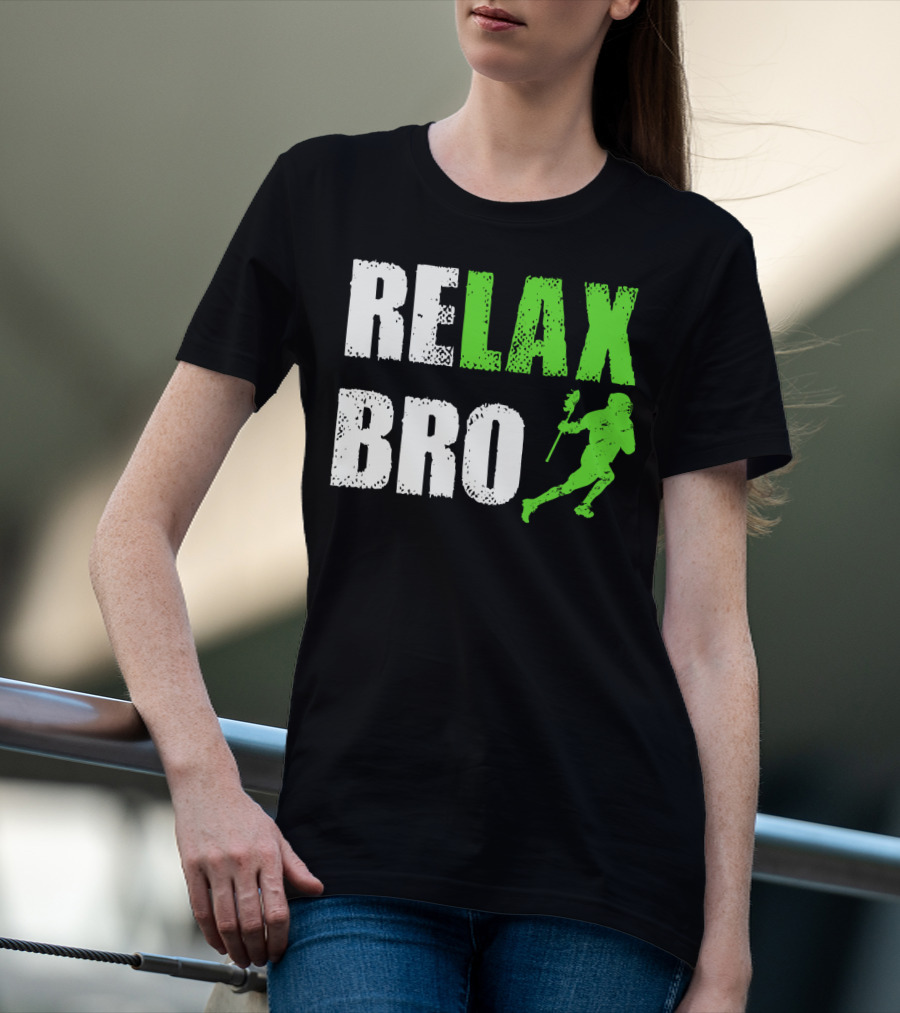 Relax Bro Lacrosse Player Silhouette Sports Team Game T-Shirt