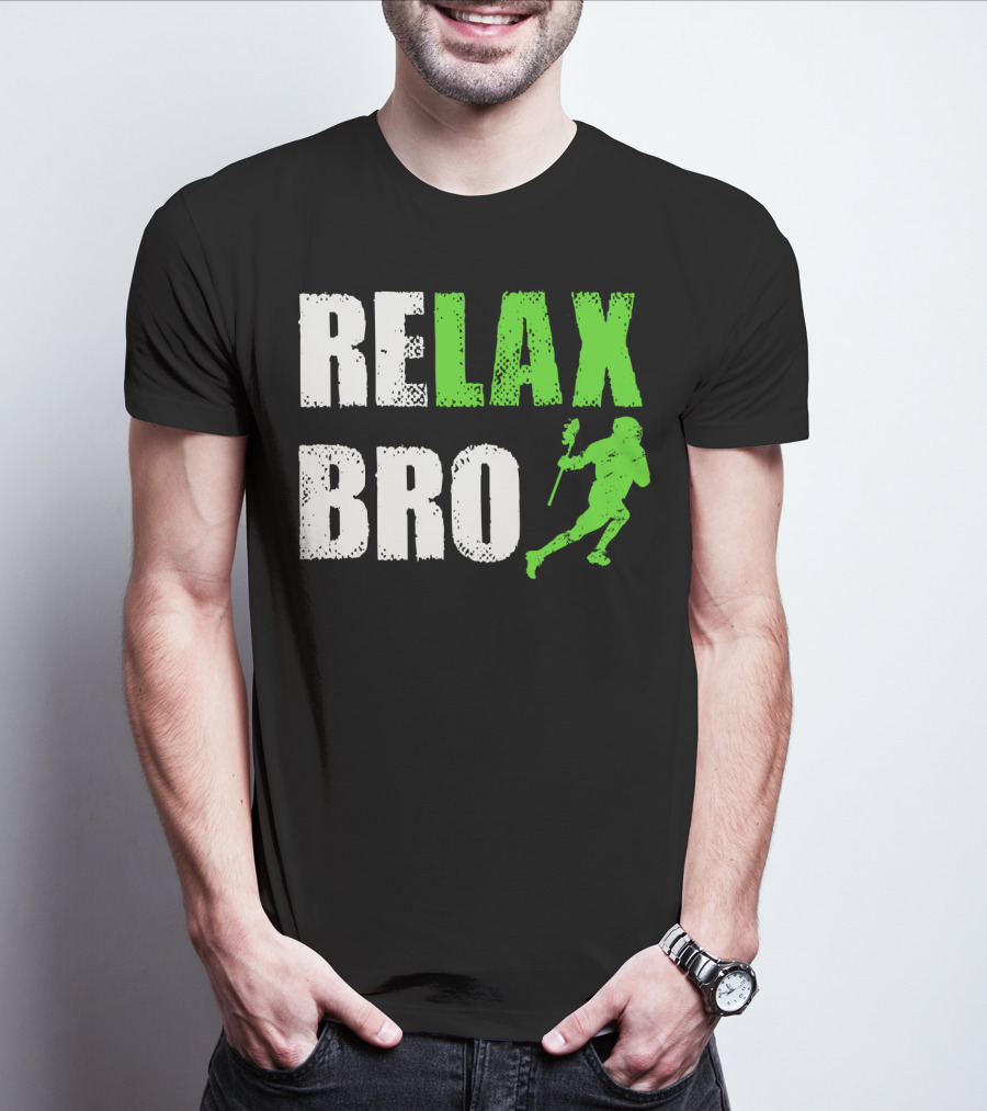Relax Bro Lacrosse Player Silhouette Sports Team Game T-Shirt