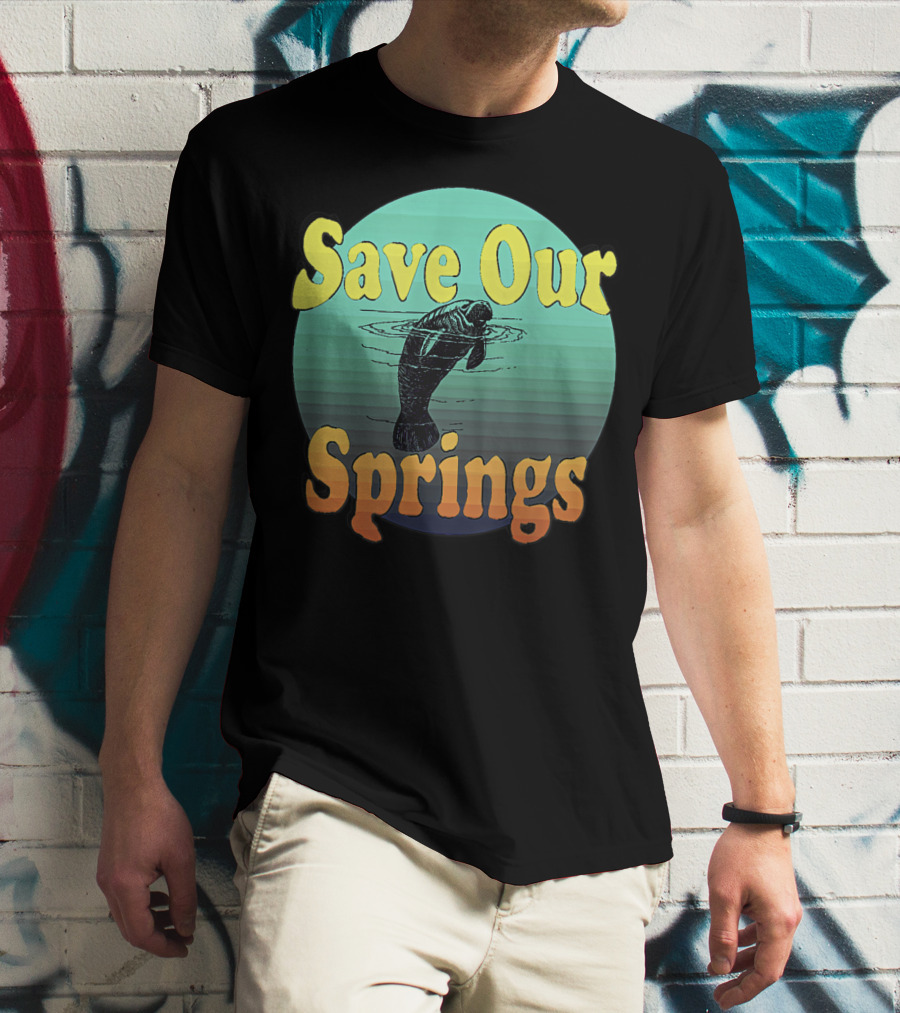 Save Our Springs Mana Manatee Preservation Awareness T-Shirt
