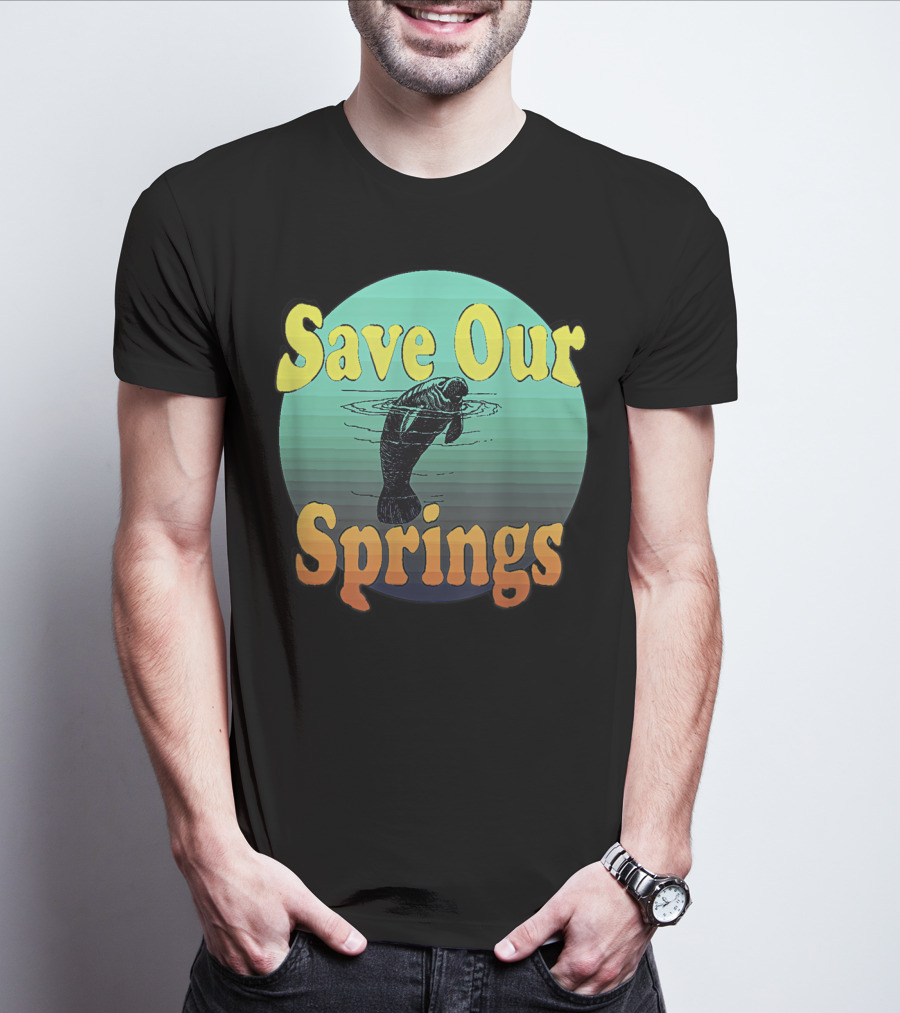 Save Our Springs Mana Manatee Preservation Awareness T-Shirt