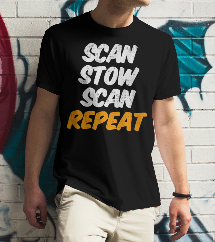 Scan Stow Scan Repeat Catchphrase For Efficiency Lovers T-Shirt