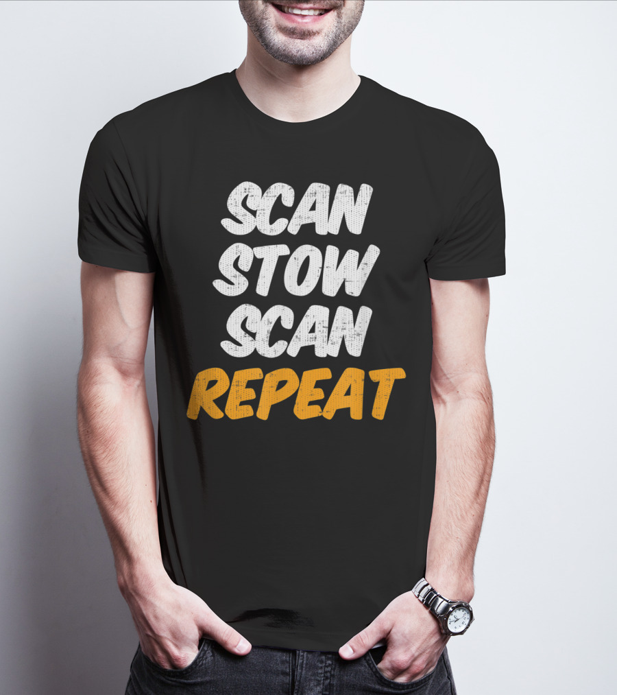 Scan Stow Scan Repeat Catchphrase For Efficiency Lovers T-Shirt