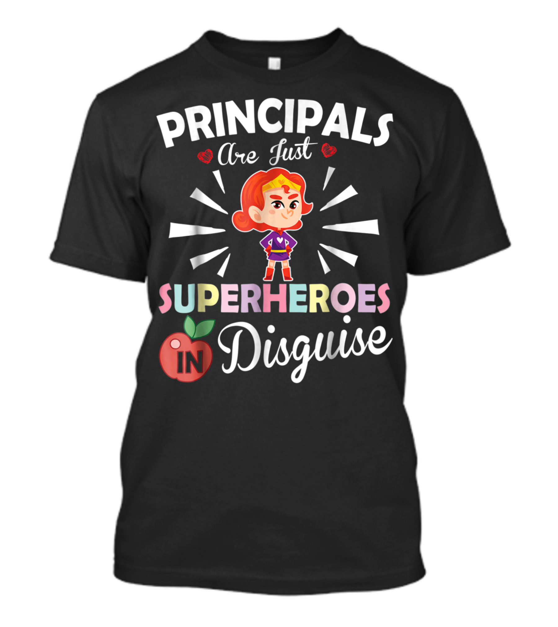Principals Are Just Superheroes In Disguise T-Shirt