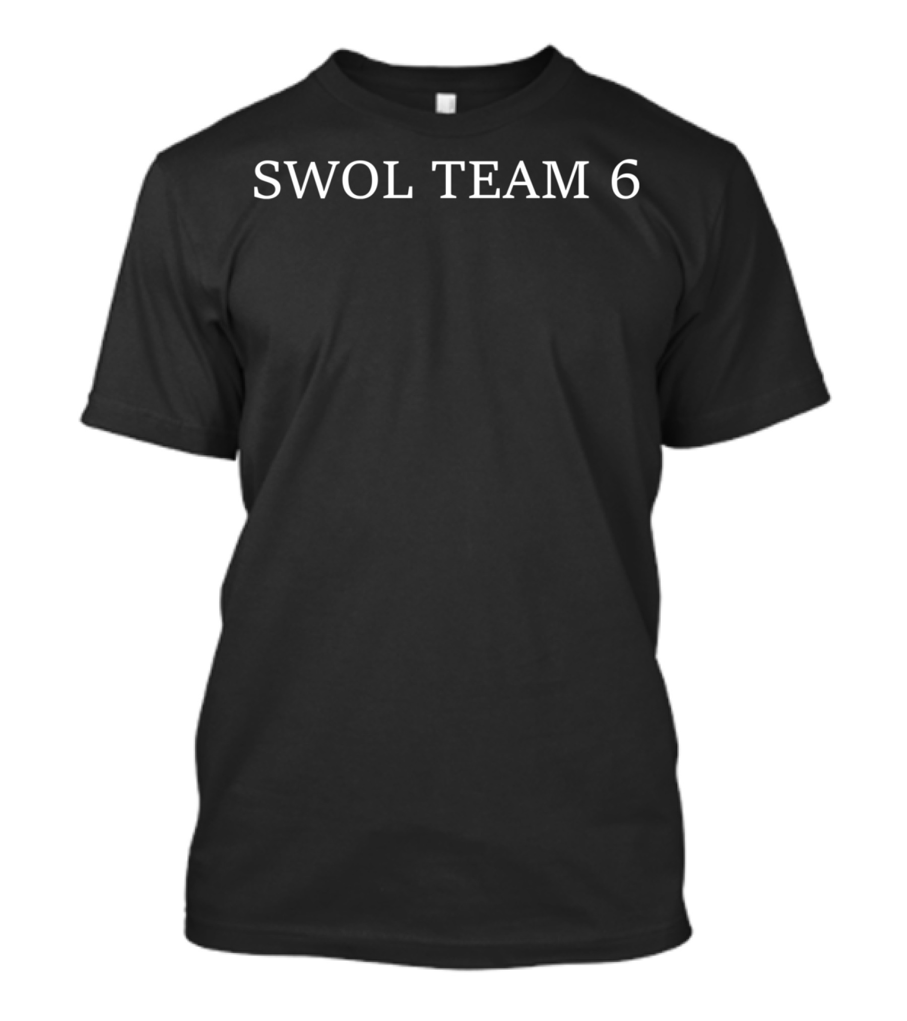 Swol Team 6 Funny Broscience Lifting Gym Workout Fitness T-Shirt