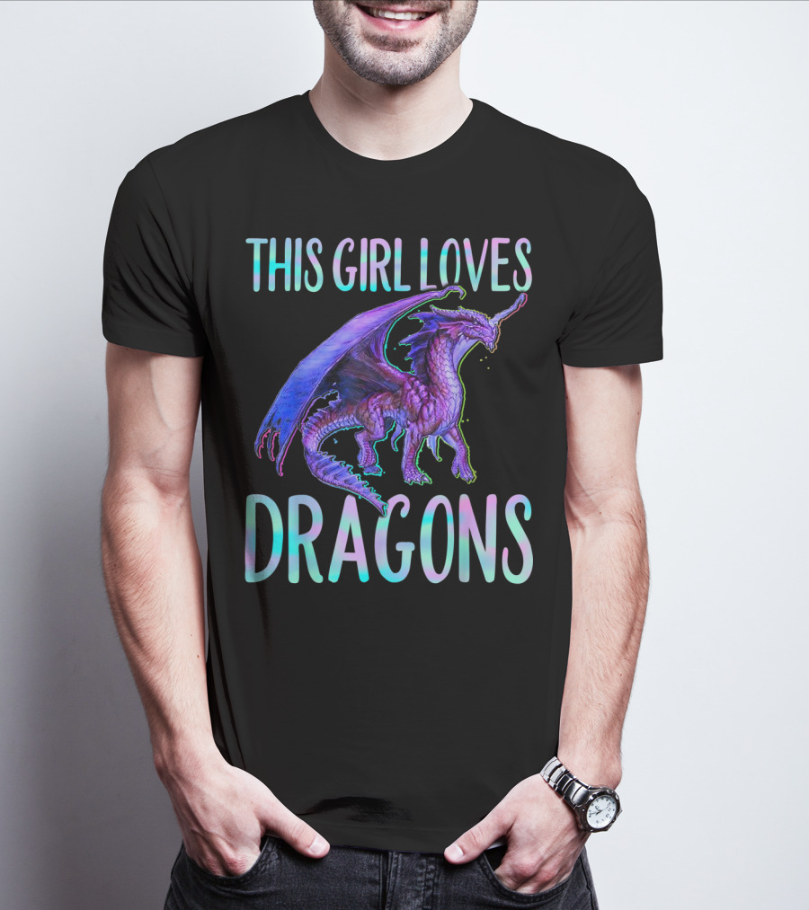 This Girl Loves Dragons Dragon Clothing Fun Fantasy Enthusiast T-Shirt