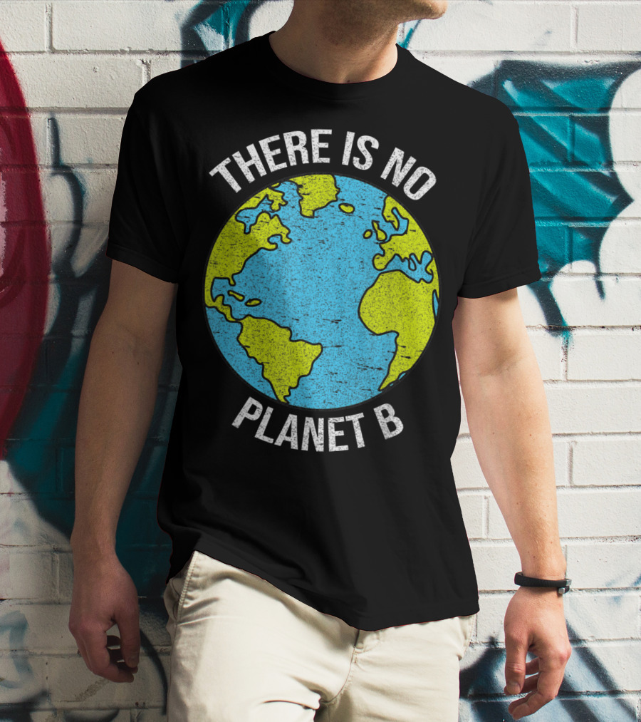 There Is No Planet B Vintage Save Environment Earth T-Shirt
