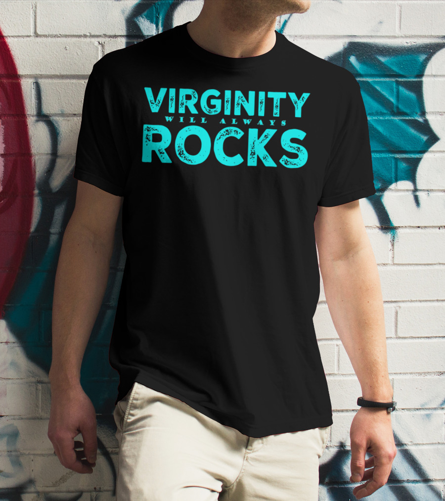 Virginity Will Always Rocks T-Shirt