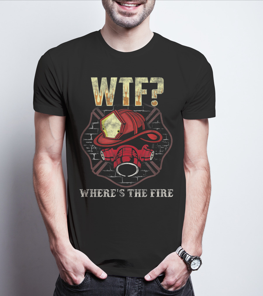 WTF? Firefighter Helmet And Mask Brick Wall Where's The Fire T-Shirt
