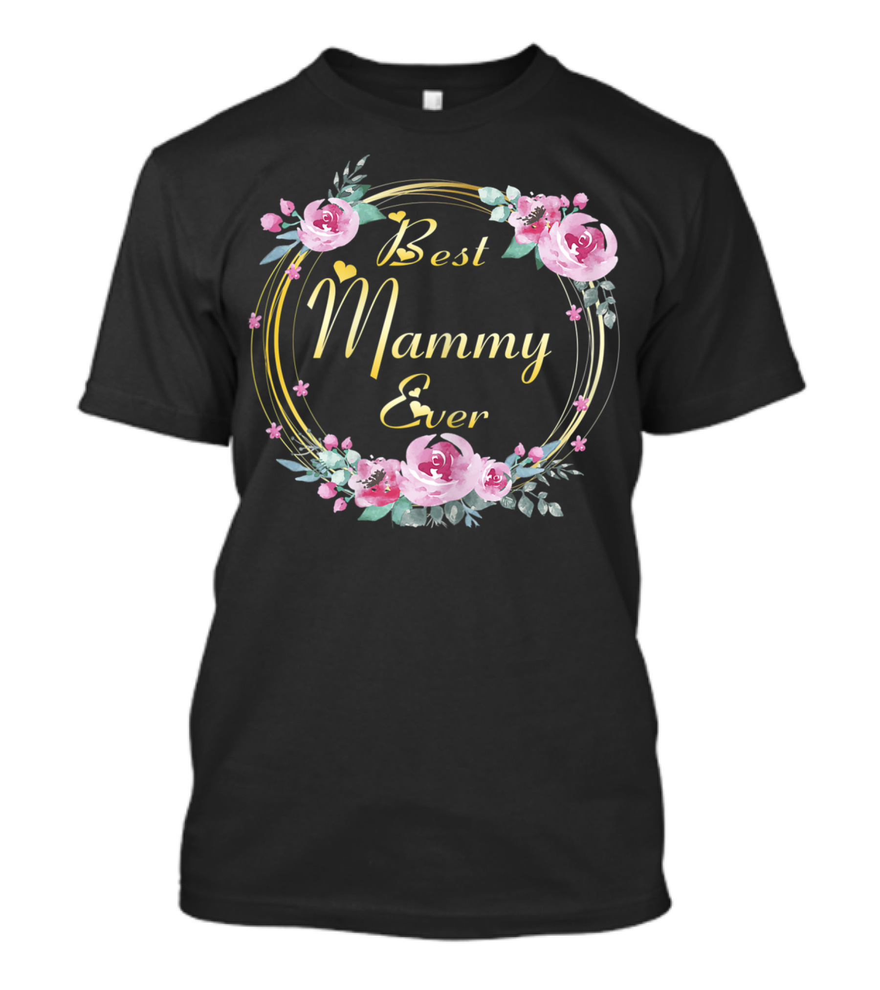 Best Mammy Ever Floral Rose Wreath T-Shirt