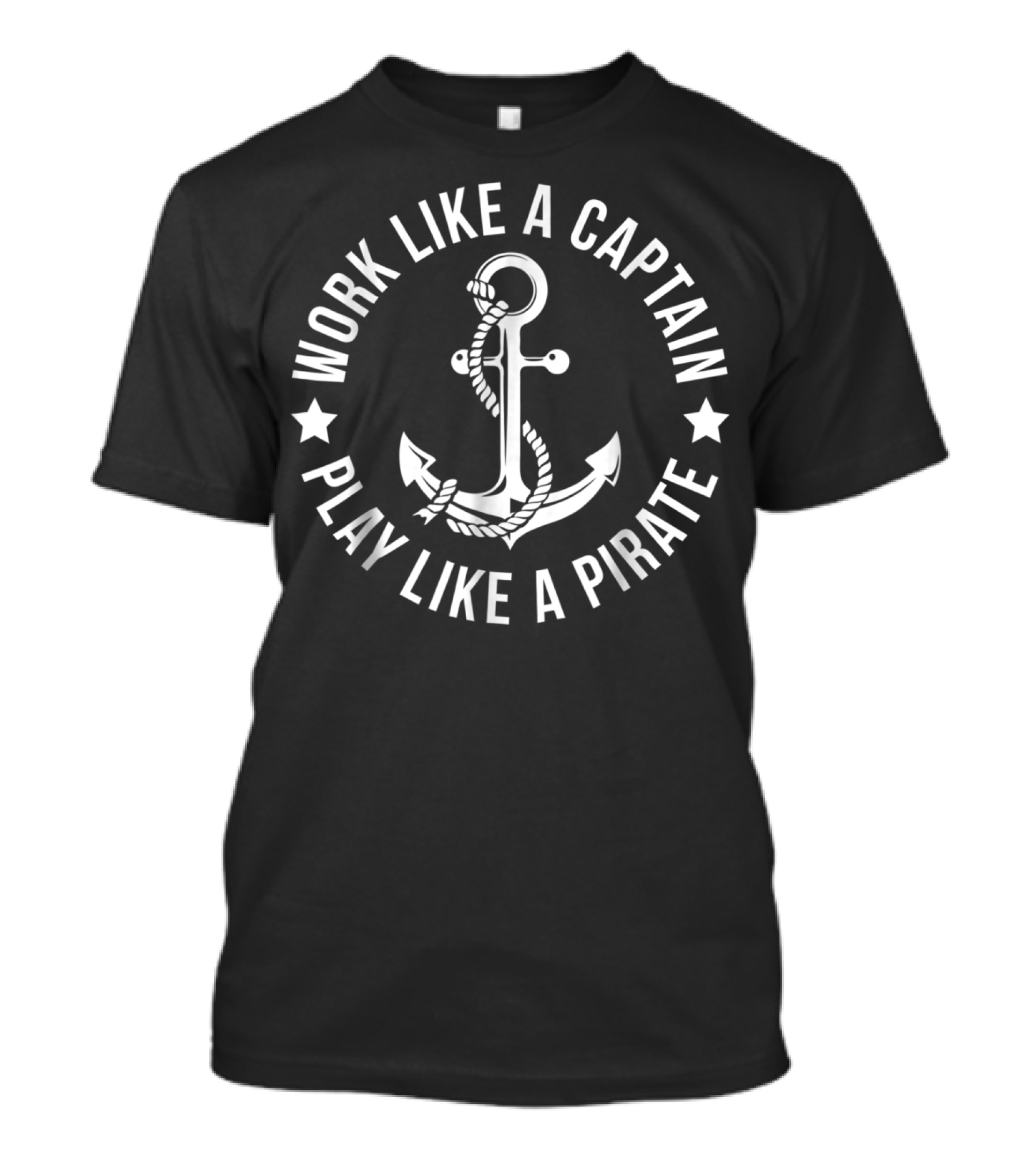 Work Like A Captain Play Like A Pirate Anchor Nautical T-Shirt