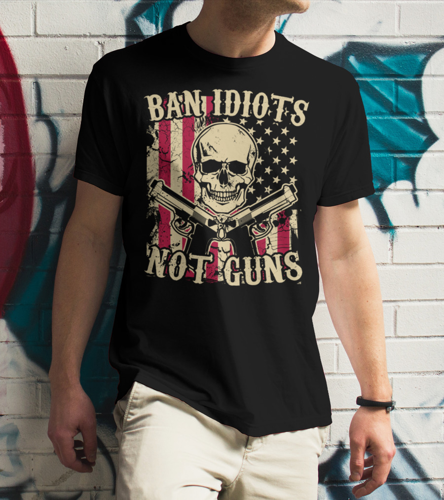 Ban Idiots Not Guns Skull With American Flag Pistols 2nd Amendment T-Shirt
