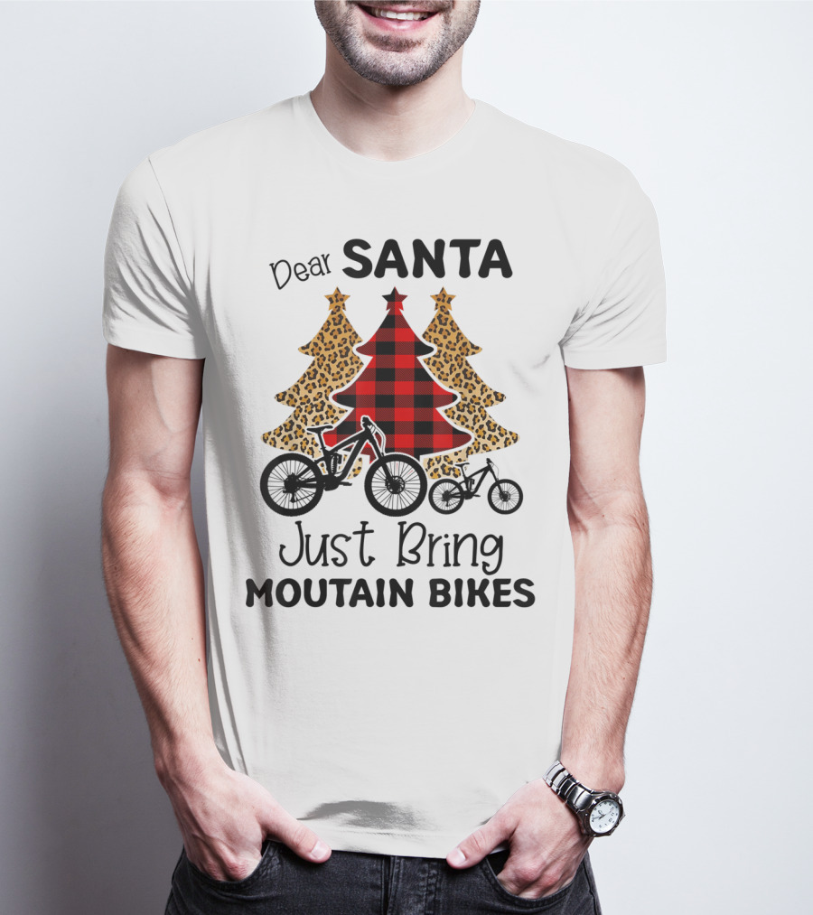 Dear Santa Just Bring Mountain Bikes Plaid And Leopard Trees T-Shirt