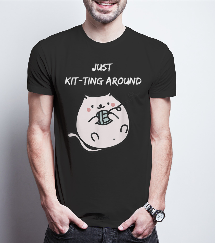 Just Kit-Ting Around Cute Cat Playing With Yarn T-Shirt