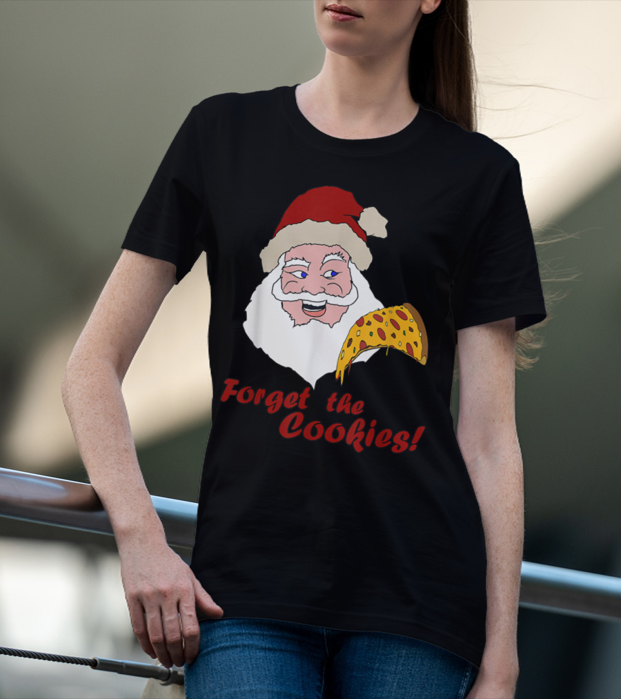 Forget The Cookies Funny Santa With Pizza Slice T-Shirt