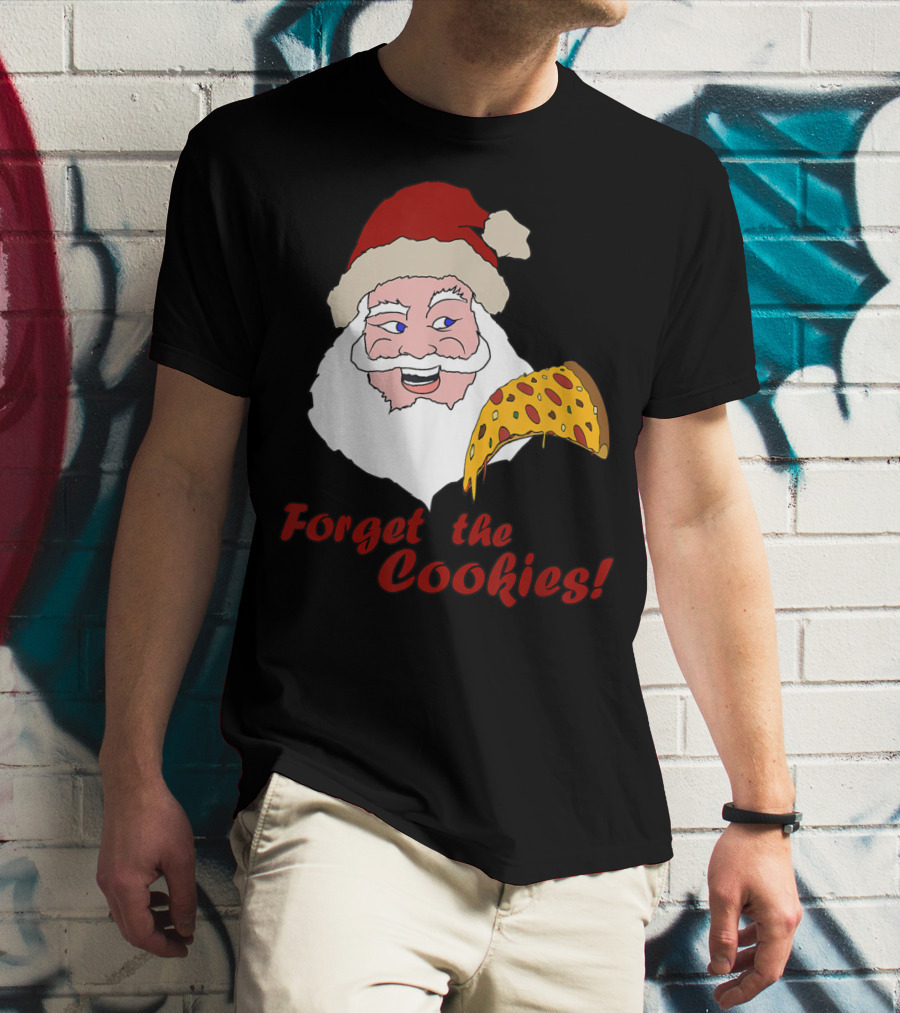 Forget The Cookies Funny Santa With Pizza Slice T-Shirt