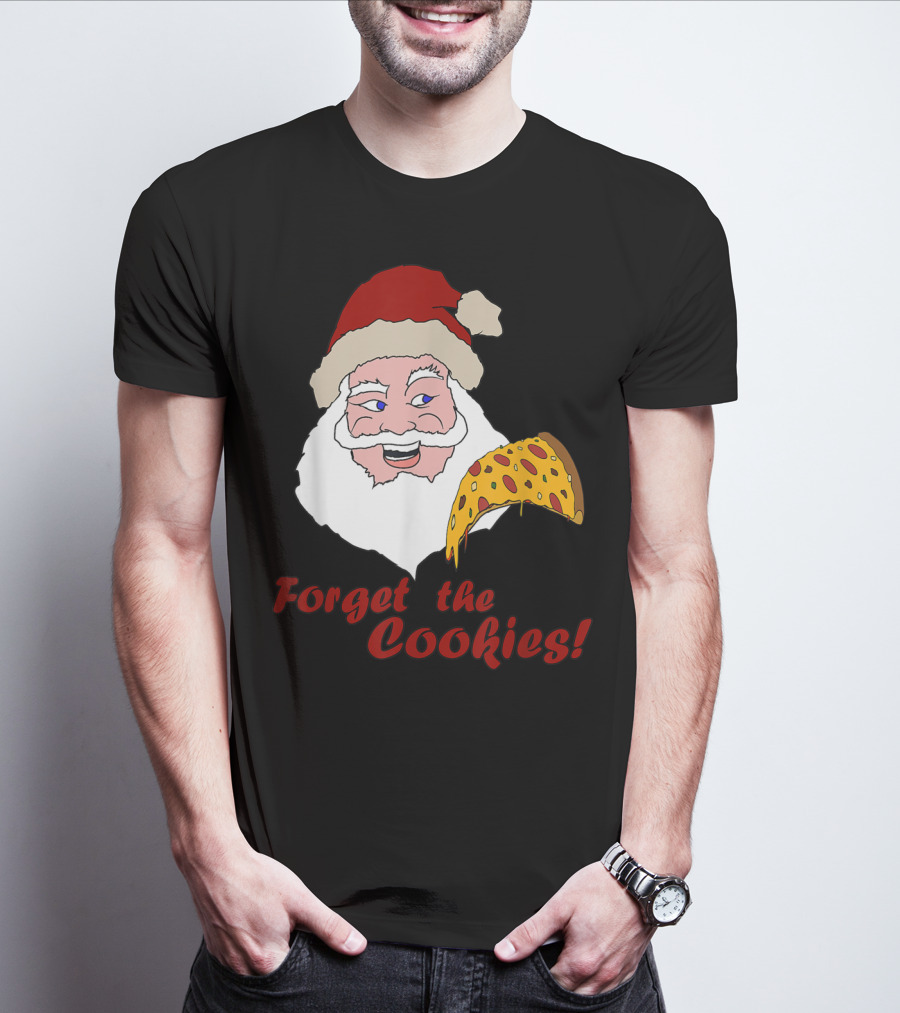 Forget The Cookies Funny Santa With Pizza Slice T-Shirt
