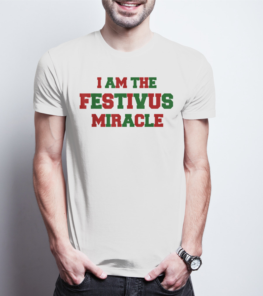I Am The Festivus Miracle Holiday T-Shirt