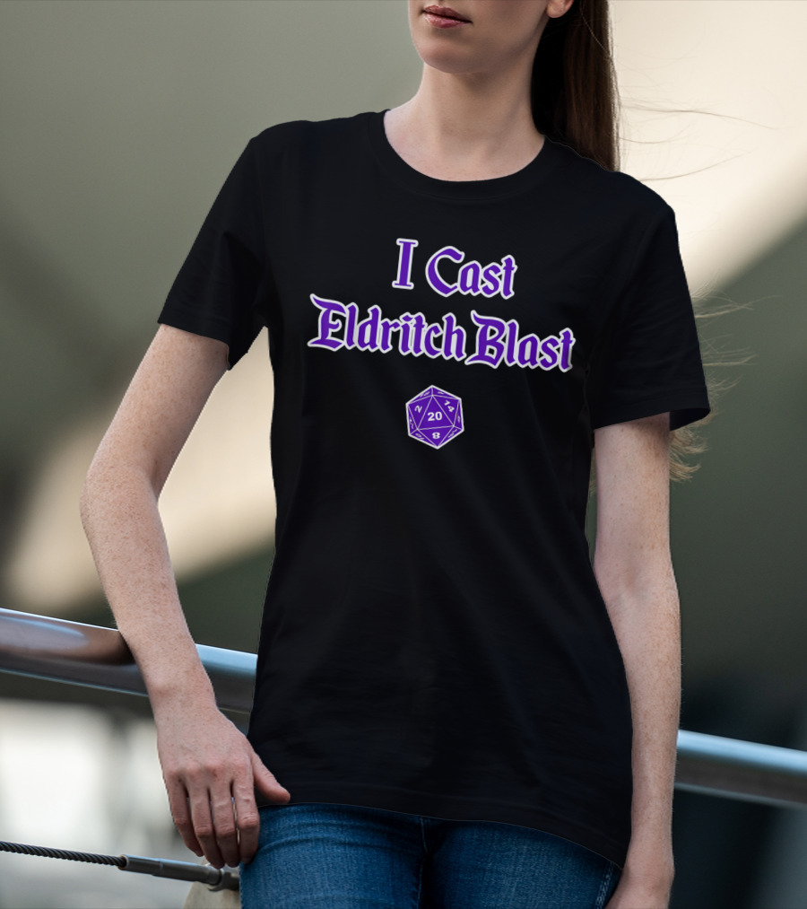 I Cast Eldritch Blast Warlock D20 Dice Gaming Humor T-Shirt