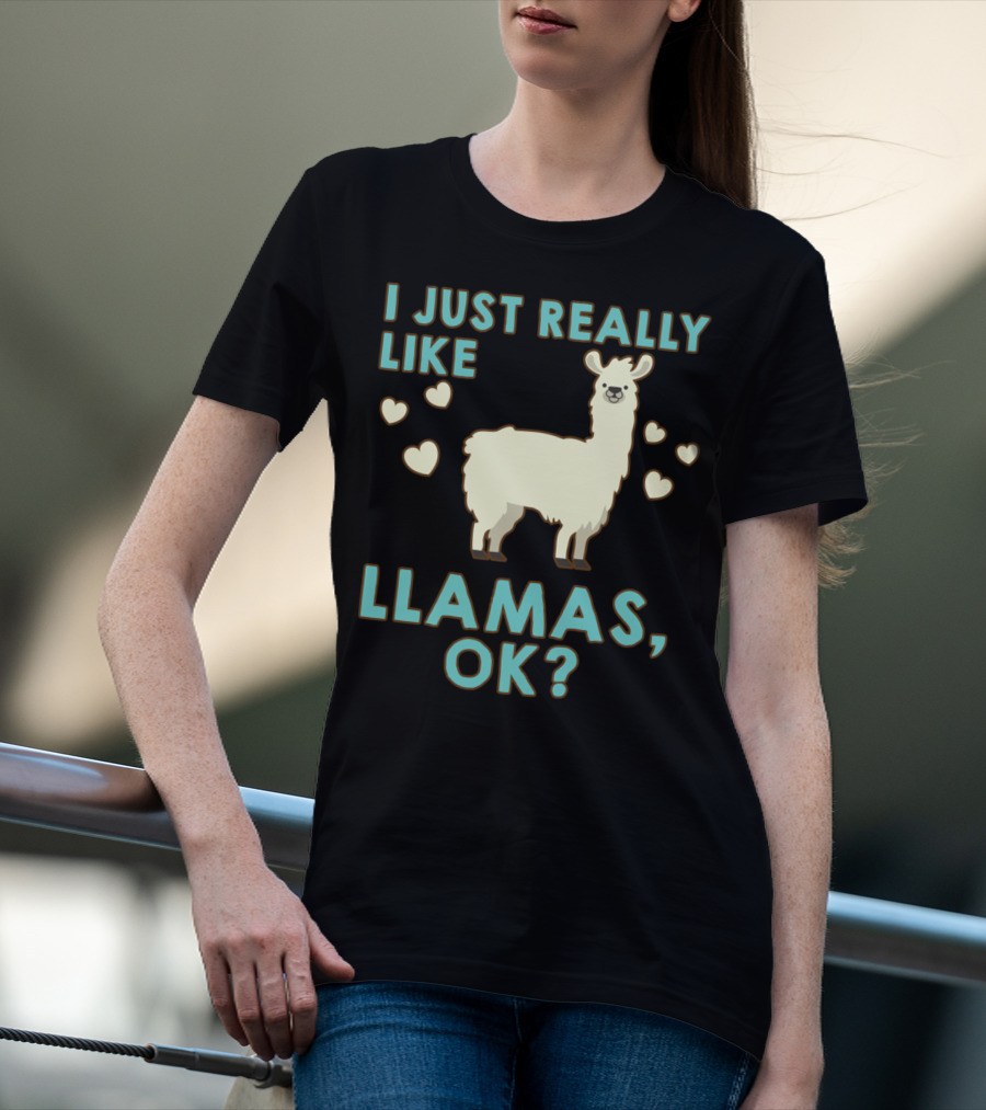 I Just Really Like Llamas OK Hearts Love T-Shirt