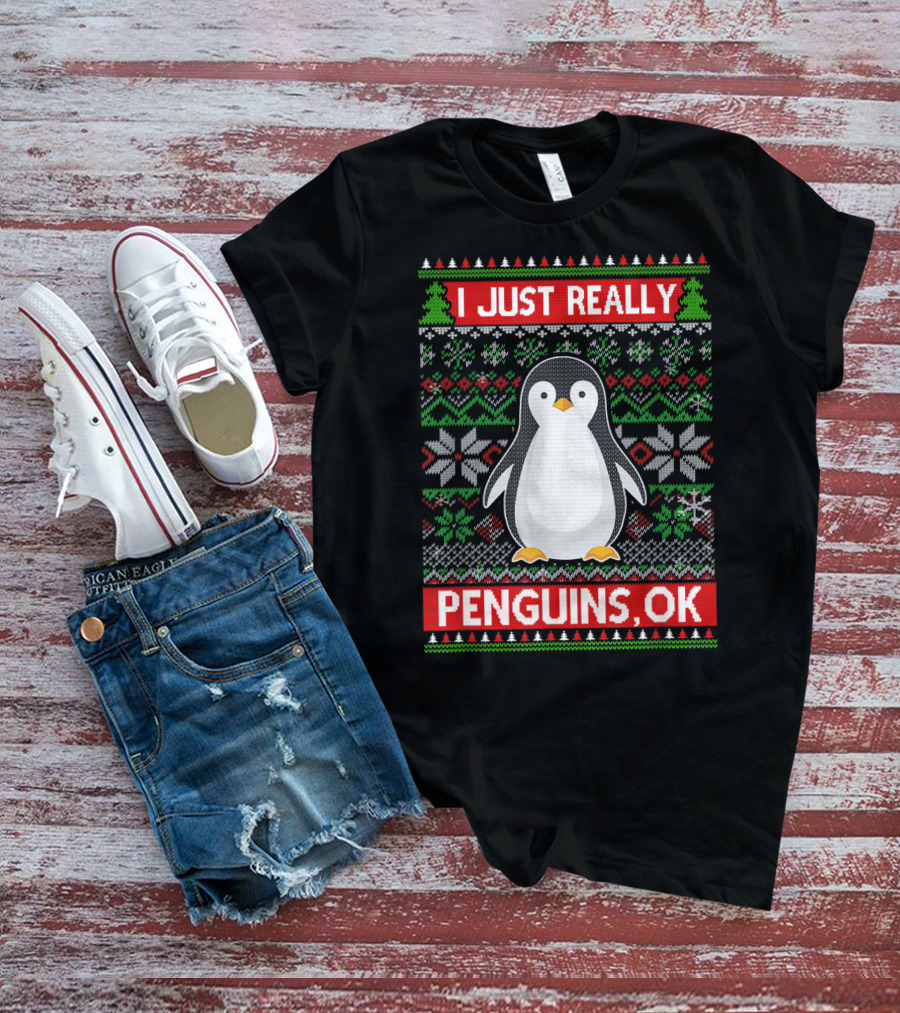 I Just Really Like Penguins, OK Ugly Christmas Sweater Style With Cute Penguin And Festive T-Shirt