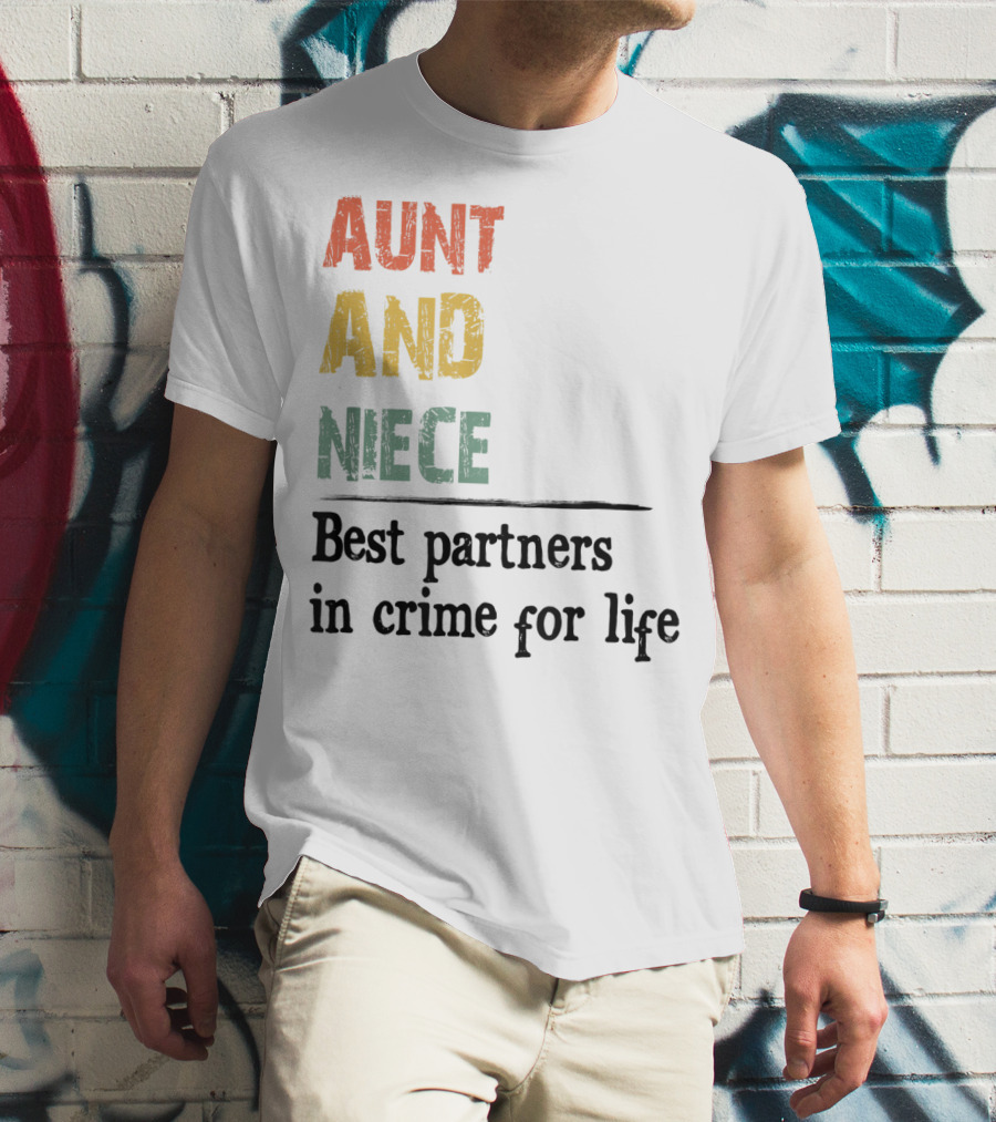 Aunt And Niece Best Partners In Crime For Life Vintage Family T-Shirt