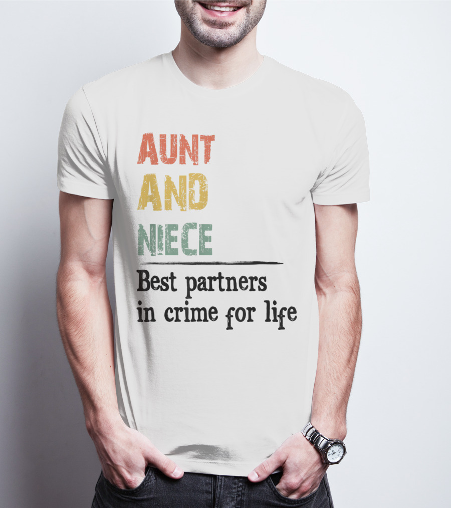 Aunt And Niece Best Partners In Crime For Life Vintage Family T-Shirt
