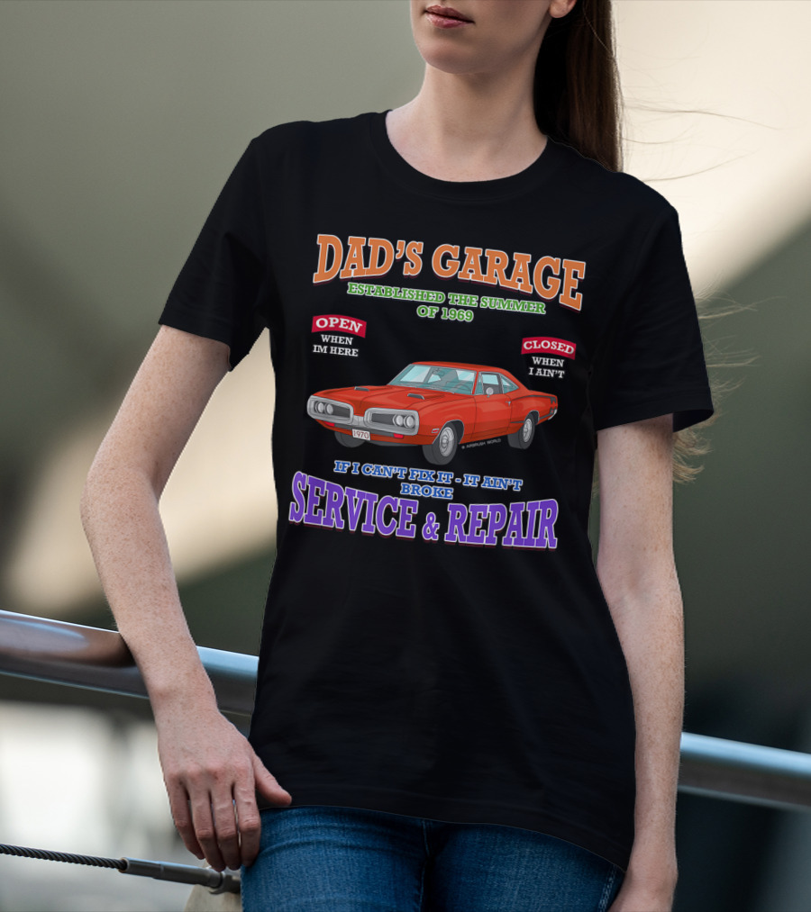 Dad's Garage Established Summer Of 1969 Classic Muscle Car Service And Repair T-Shirt
