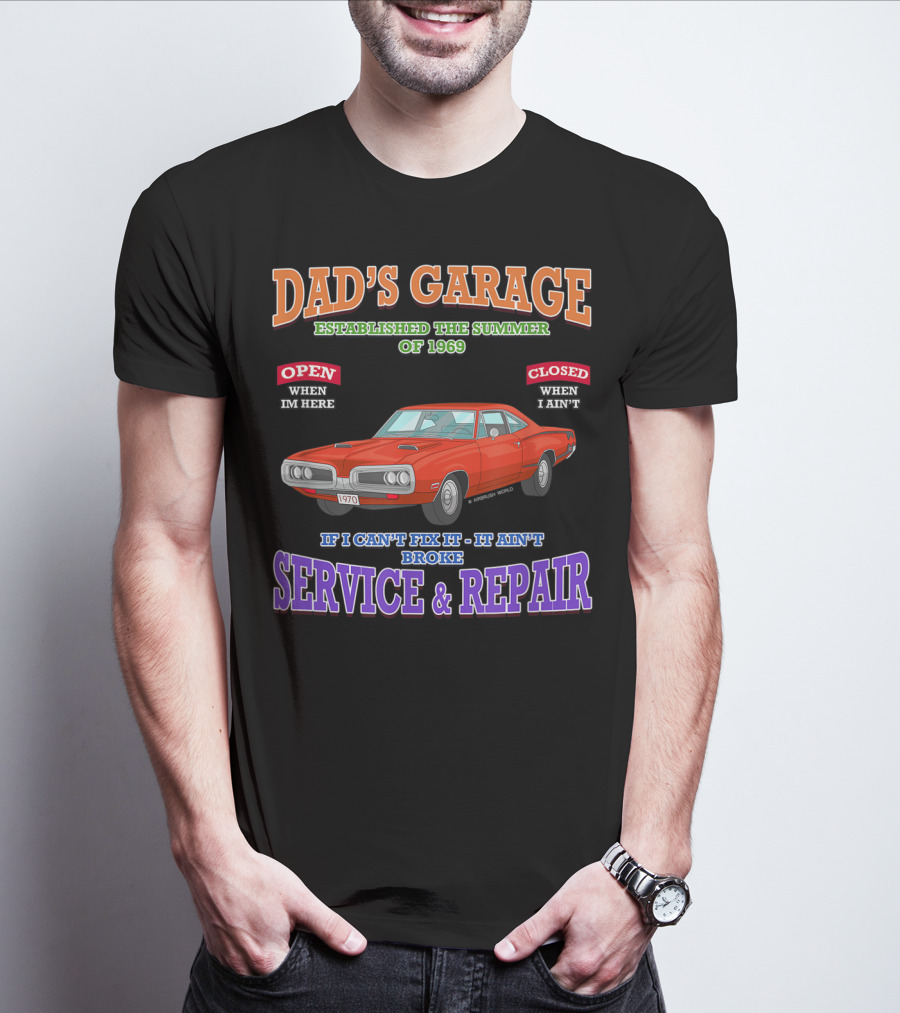 Dad's Garage Established Summer Of 1969 Classic Muscle Car Service And Repair T-Shirt