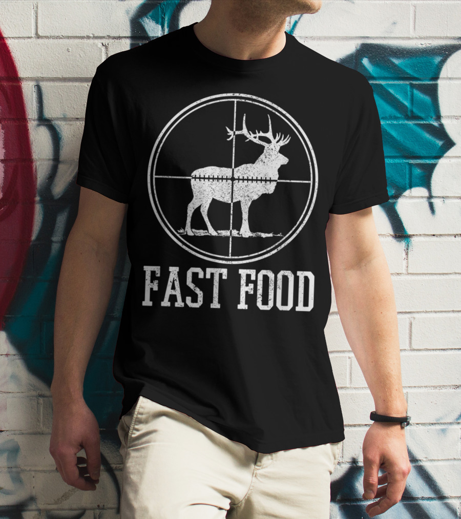 Fast Food Elk Hunting Funny Deer Hunter T-Shirt