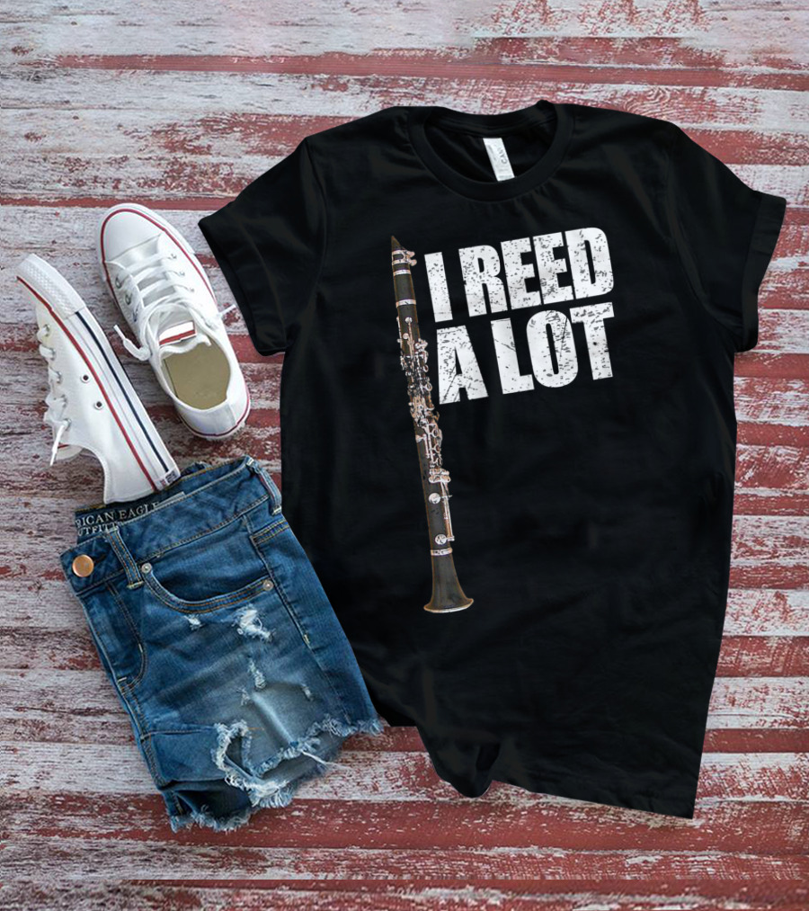 I Reed A Lot Clarinet Pun With Musical Instrument Image T-Shirt
